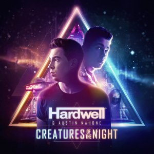 Creatures Of The Night - Hardwell & Austin Mahone