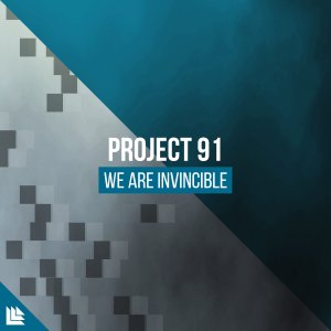 We Are Invincible - Project 91
