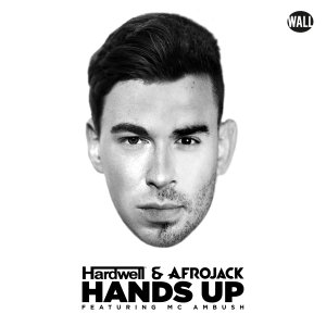 Hands Up - Hardwell & Afrojack feat. MC Ambush