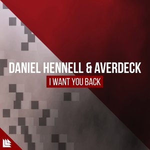 I Want You Back - Daniel Hennell & Averdeck