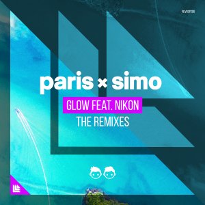Glow (The Remixes) - Paris & Simo feat Nikon