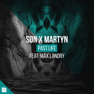Past Life - SON OFFICIAL & Martyn feat. Max Landry