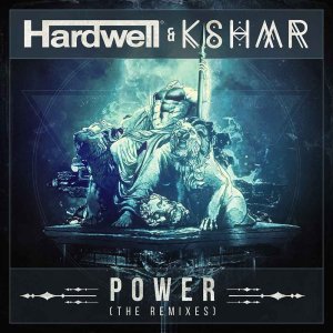 Hardwell & KSHMR - Power (The Remixes) - Hardwell & KSHMR