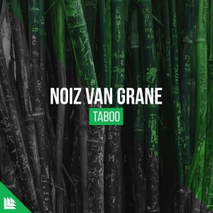 Taboo - NoiZ Van Grane