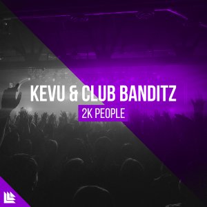 2K People - KEVU & Club Banditz