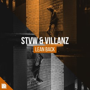 Lean Back - STVW⁠ & VillanZ⁠ 