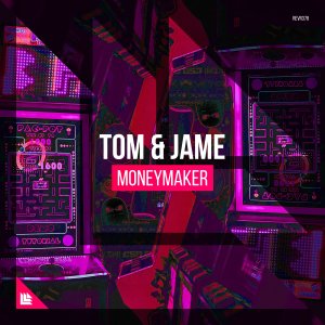 Moneymaker - Tom & Jame