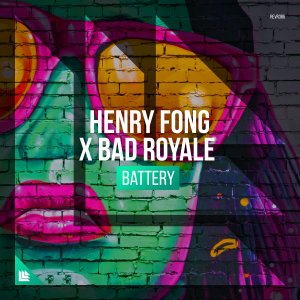 Battery - Henry Fong & Bad Royale
