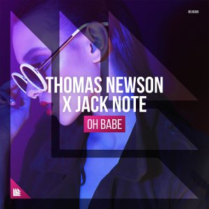 Oh Babe - Thomas Newson x Jack Note