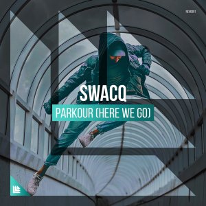 Parkour (Here We Go) - SWACQ