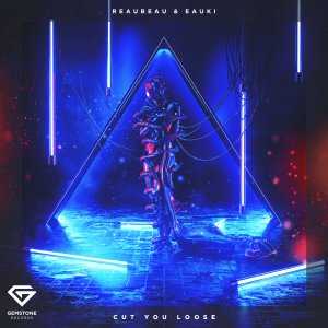 Cut You Loose - ReauBeau & Eauki