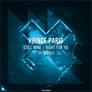 Still Mine / Right For Ya (The Remixes) - Prince Paris