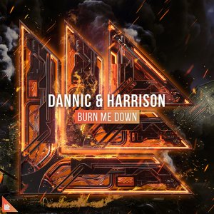 Burn Me Down - Dannic & Harrison