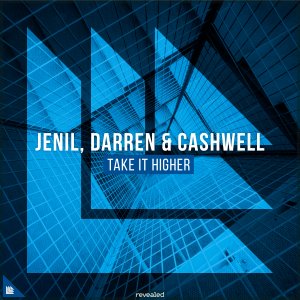 Take It Higher - jenil Darren & Cashwell