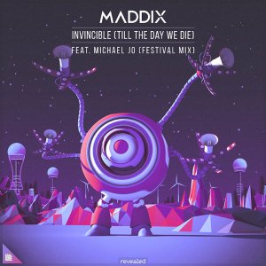 Invincible (Till The Day We Die) (Festival Mix) - Maddix feat. Michael Jo