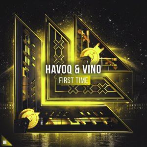 First Time - HAVOQ & VINO