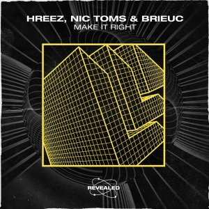 Make It Right - Hreez Nic Toms Brieuc