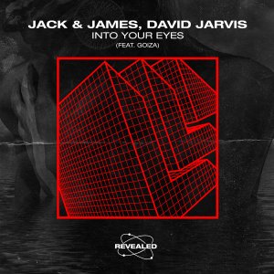 Into Your Eyes - Jack & James David Jarvis Goiza