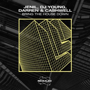 Bring The House Down - Jenil DJ YOUNG Darren & Cashwell