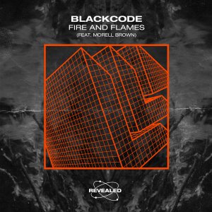 Fire and Flames - Blackcode feat. Morell Brown