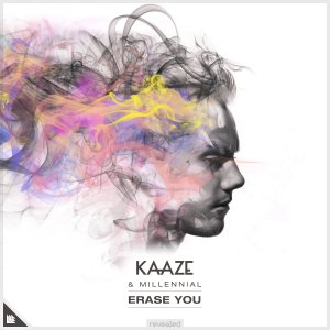 Erase You - KAAZE & Millennial
