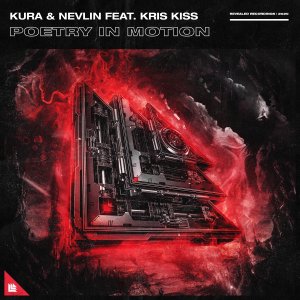 Poetry In Motion - KURA & Nevlin feat. Kris Kiss