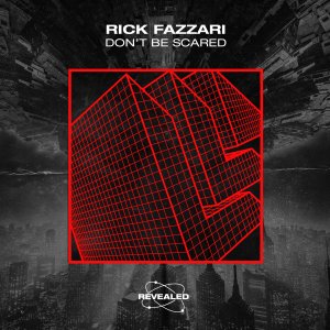 Don't Be Scared - Rick Fazzari
