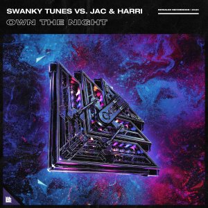Own The Night - Swanky Tunes & Jac & Harri