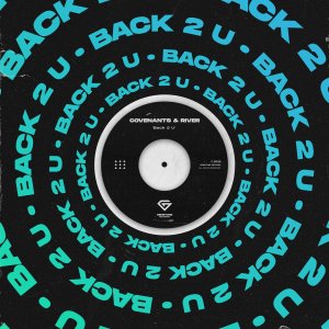 Back 2 U - Covenants feat. River