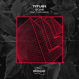 Gone - titus1 (feat. TheoNoble)