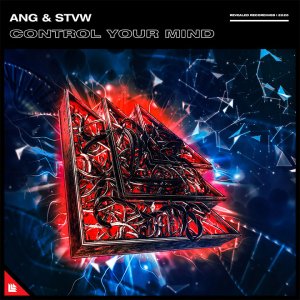 Control Your Mind - ANG & STVW