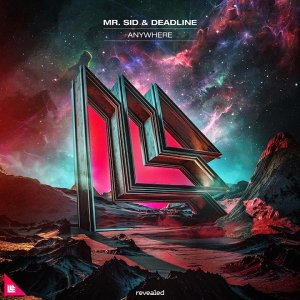 Anywhere - Mr. Sid & DEADLINE