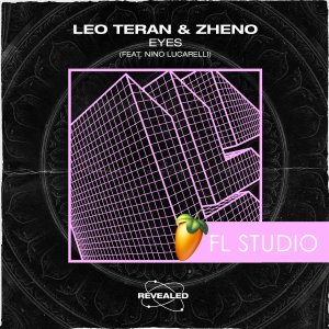 Eyes (FL Studio Project) - Leo Teran & Zheno (feat. Nino Lucarelli)