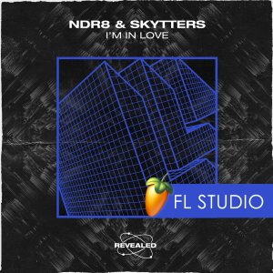 I'm In Love (FL Studio Project) - NDR8 & Skytters