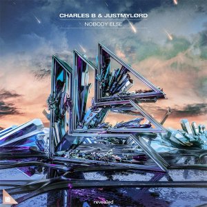 Nobody Else - Charles B & JustmylØrd