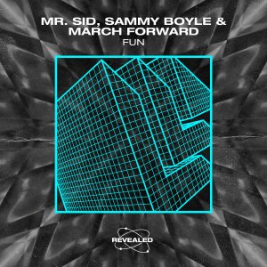 Fun - Mr. Sid, Sammy Boyle & March Forward