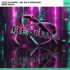 Body Rock - Dave Ruthwell, Mr. Sid & Markhese