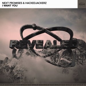 I Want You - Next Promises & HackeDJackerz