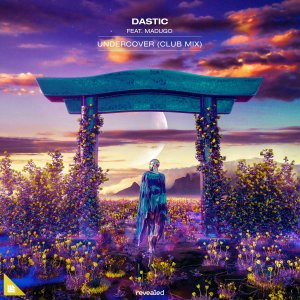 Undercover (Club Edit) - Dastic & Madugo