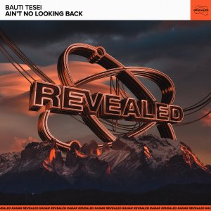 Ain't No Looking Back - Bauti Tesei