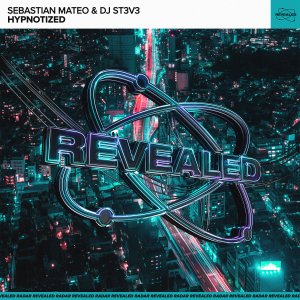 Hypnotized - Sebastian Mateo & DJ ST3V3