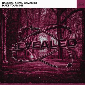 Make You Mine - Basstian⁠ & Ivan Camacho⁠