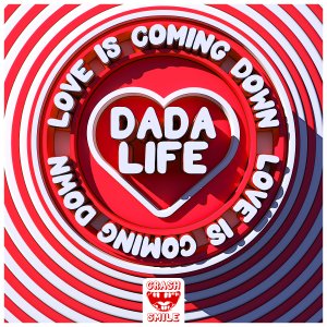 Love Is Coming Down - Dada Life