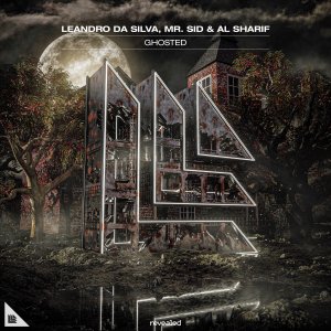 Ghosted - Leandro Da Silva, Mr. Sid & AL Sharif