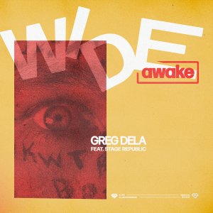 Wide Awake - Greg Dela feat. Stage Republic