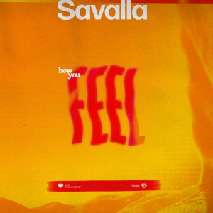 How You Feel - Savalla