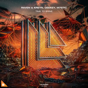 Time To Shine - Raven & Kreyn, Deekey, M7STIC