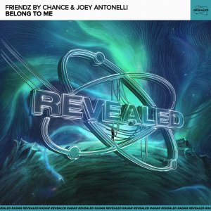 Belong To Me - Friendz By Chance & Joey Antonelli