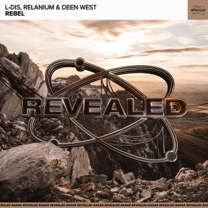 Rebel - L-DIS, Relanium & Deen West