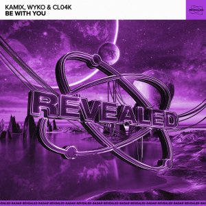 Be With You - Kamix, WYKO & Cl04k